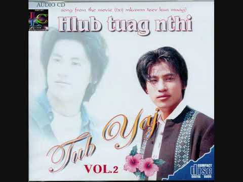 Tub Yaj. Kuv tseem nco nco peb lub Neej hmoob