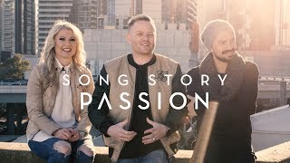 &#39;PASSION&#39; | Planetshakers Song Story