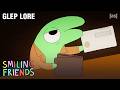 Glep Lore Smiling Friends Adult Swim