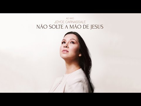 Joyce Carnassale, Marcel Freire - Não solte a Mão de Jesus