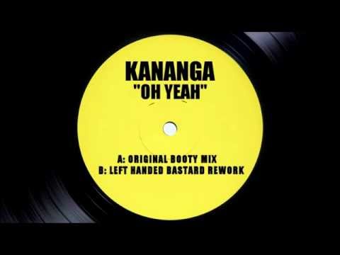 Kananga - Oh Yeah (Original Booty Mix)