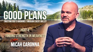 Part 4: Finding Strength In Weakness