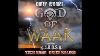 DIRTY WORMZ - GOD OF WAAR feat. K.A.B.O.S.H. TECH N9NE & KRIZZ KALIKO (OFFICIAL AUDIO)