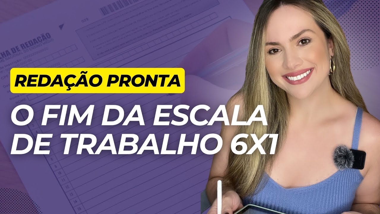 Redação pronta |  o fim da escala de trabalho 6x1