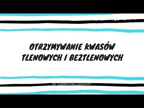 Otrzymywanie kwasów tlenowych i beztlenowych