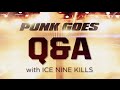 Punk Goes Pop Vol. 6 - Ice Nine Kills Q&A 