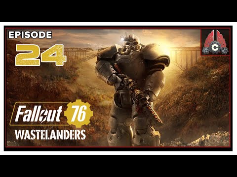 CohhCarnage Plays Fallout 76: Wastelanders Steel Dawn Update 2 - Episode 24