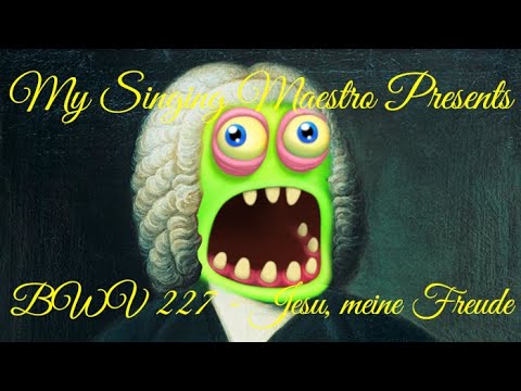 BWV 227 - "Jesu, meine Freude" / J. S. Bach - My Singing Monsters