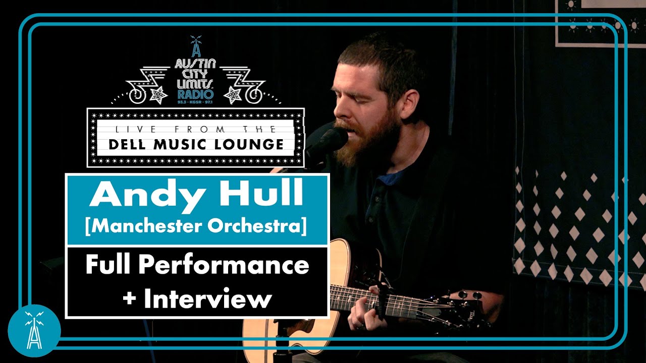 Andy Hull Of Manchester Orchestra [Full LIVE Performance + Interview] | Austin City Limits Radio