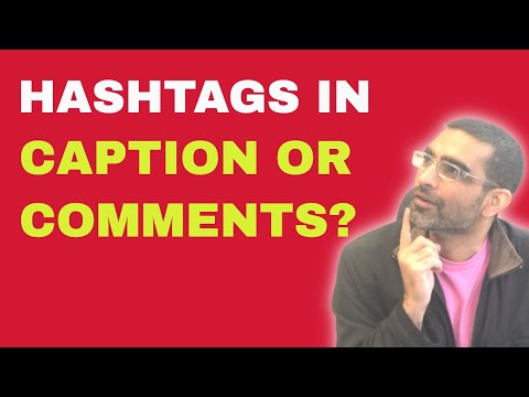 Instagram Reels Hashtags In Caption OR Comments?