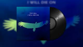 The Hill I WIll Die On