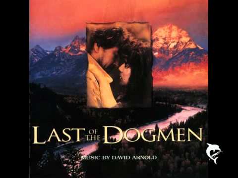 Last Of The Dogmen - David Arnold - Leaving Forever