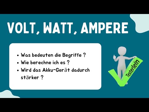 Volt Watt Ampere bei Akku Geräten leicht erklärt