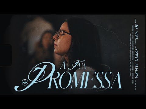 A Tua Promessa - Cristo Alegria