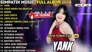 Download lagu YANK - GADIS MANIS KALIMANTAN - DENOK - SIMPATIK MUSIK FULL ALBUM TERBARU 2026 mp3