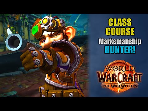 Class Course: A Marksmanship Hunter Rotation Guide for Beginners! | The War Within 11.1.5