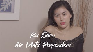 Download lagu KU SAPU AIR MATA PERPISAHAN - STINGS (Cover) DILA ERISTA mp3