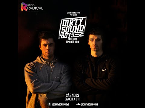 Dirty Sound Boys Radioshow - [Rádio Radical] #100