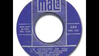 The Freeman Brothers - I&#39;m Counting On You