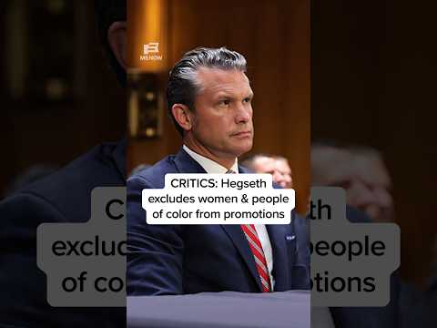 CRITICS: Hegseth excludes women & people of color from promotions
