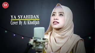 Download lagu YA SYAHIDAN - Cover By AI KHODIJAH mp3