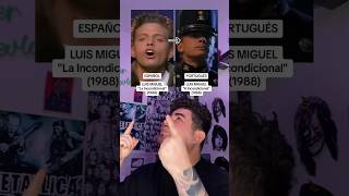 LUIS MIGUEL: ESPAÑOL y PORTUGUÉS - La Incondicional ¿Conocías esta versión? 📣😲