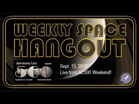 Better Version - Weekly Space Hangout: Sept 15, 2018 - Live from AC500 Weekend!