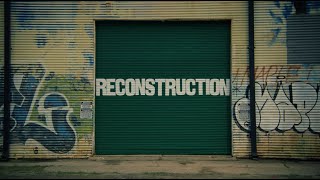 Reconstruction is beginning…