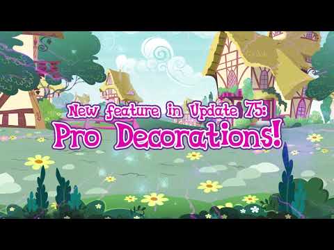 My Little Pony - Update 75 - Pro Decorations