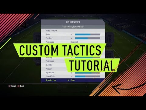 BEST CUSTOM TACTICS IN FIFA 18 - WORKS WITH ALL FORMATIONS (ALL VALUES EXPLAINED)