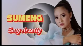 Download lagu SUMENG II SUSY ARZETTY - Lirik Lagu TERBARU 2025 mp3 Download lagu SUMENG II SUSY ARZETTY - Lirik Lagu TERBARU 2025 mp3
