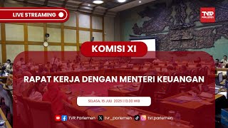 KOMISI XI DPR RI RAKER DENGAN MENTERI KEUANGAN