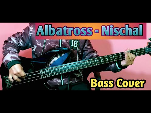 Albatross Band - Nischal Bass Cover | Joel Kyapchhaki Magar