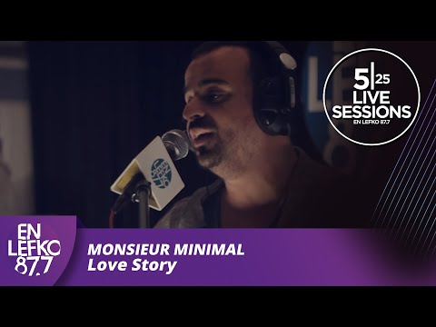 525 Live Sessions : Monsieur Minimal - Love Story | En Lefko 87.7