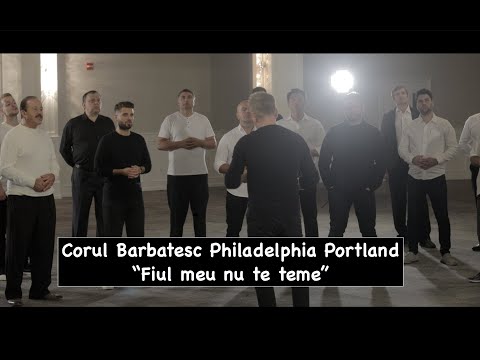 Corul Barbatesc Philadelphia Portland: "Fiul meu nu te teme" #corbarbatesc #cantari #muzicacrestina