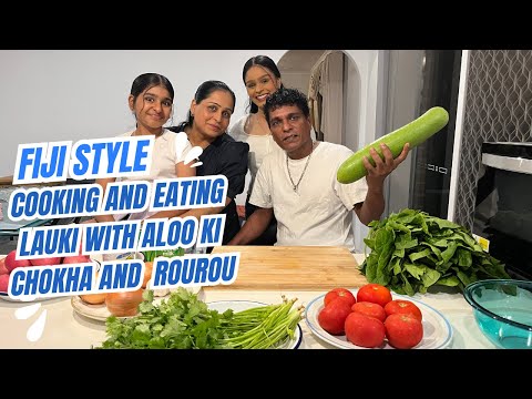 Fiji style cooking and eating Lauki with Aloo ki chokha and Rourou
