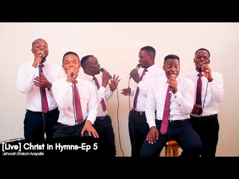 [Live] Christ in Hymns | Episode 5 | Jehovah Shalom Acapella