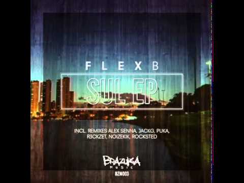 BZM003 - FlexB - Sul (Rocksted Remix) [Brazuka Music]