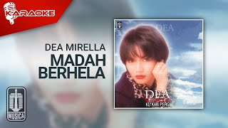 Download lagu Dea Mirella - Madah Berhelai ( Karaoke Video) mp3