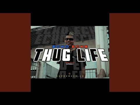 THUG LIFE