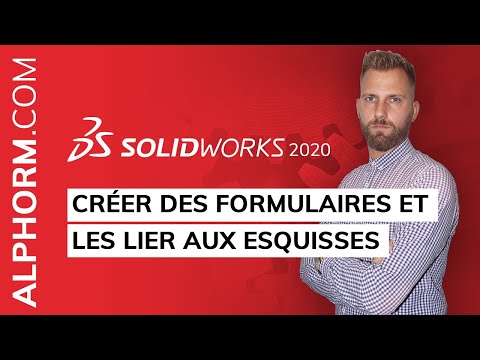 Créer des formulaires et les lier aux esquisses sous SolidWorks 2020