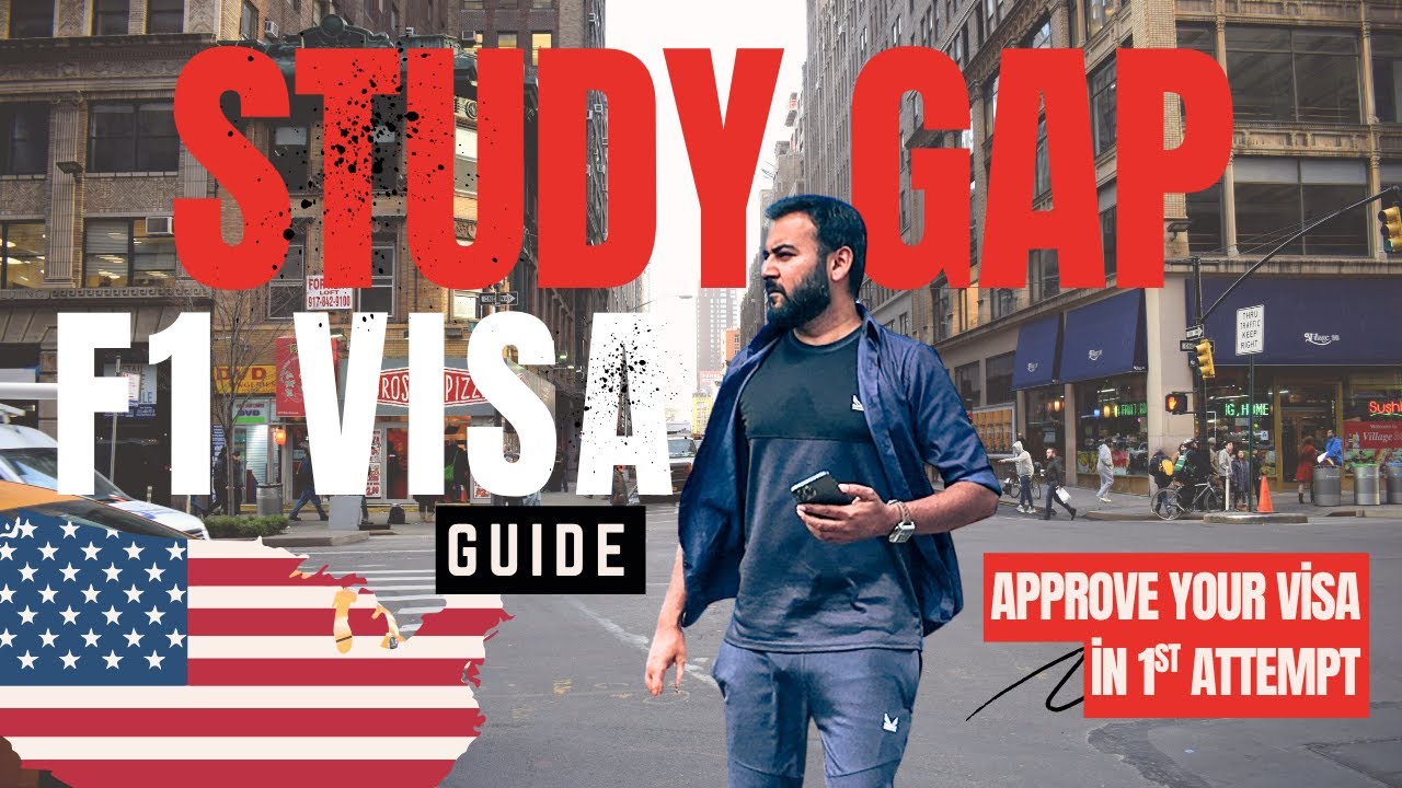 How To Justify Study Gap? F1 Visa Complete Guide - USA
