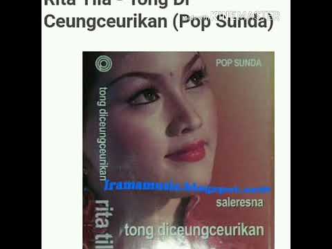 Rita Tila - Tong di Ceungceurikan (audio)