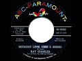 1963 HITS ARCHIVE: Without Love (There Is Nothing) - Ray Charles