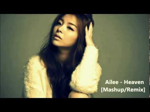 Ailee (에일리) - Heaven [Mashup/Remix]