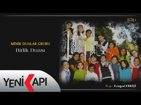 Minik Dualar Grubu - Birlik Duası ( Klip )