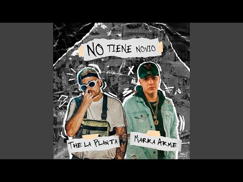No Tiene Novio - The La Planta