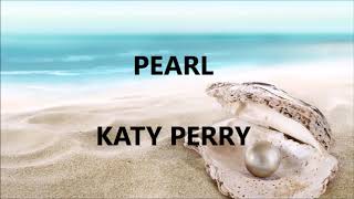PEARL - KATY PERRY (Lyrics)