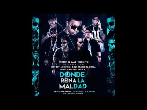Yeyow, Arcangel, Jory Boy, Pacho, Jhon Jay, Franco El Gorila, Genio – Donde Reina La Maldad