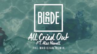 Blonde - All Cried Out (The Magician Remix) video